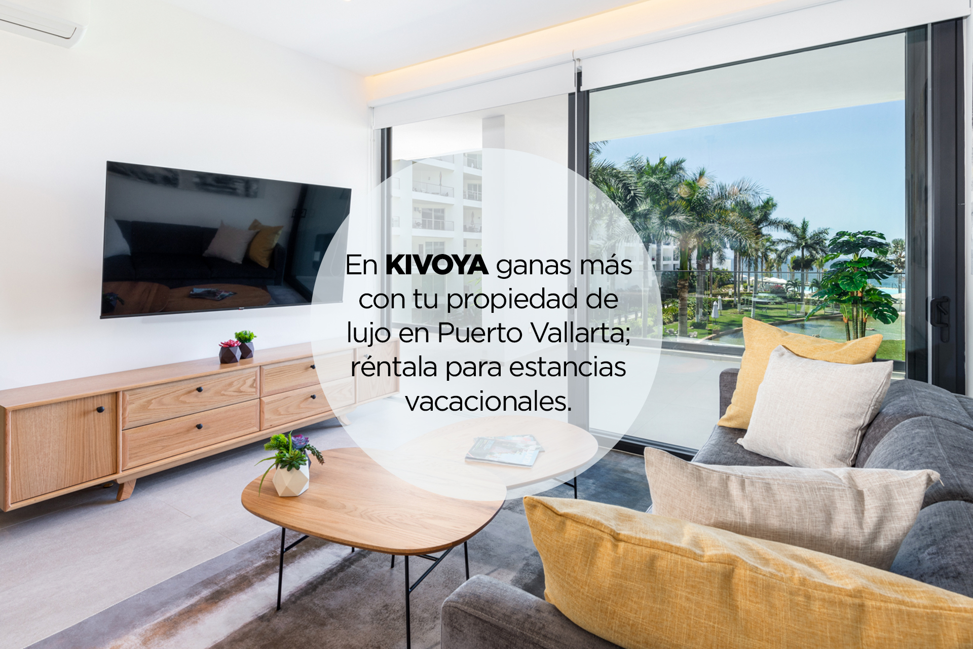 En KIVOYA ganas más con tu propiedad de lujo en Puerto Vallarta; réntala para estancias vacacionales.
